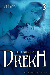 Akira Arenth — The Legend of Drekh - Band 3