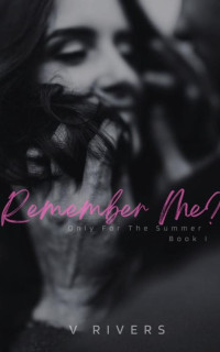 V Rivers — Remember Me?: Only for the Summer Series I