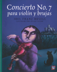 Joel Franz Rosell — Concierto No. 7 para violín y brujas