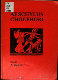 A. Bowen — Aeschylus. Choephori (Greek Texts)