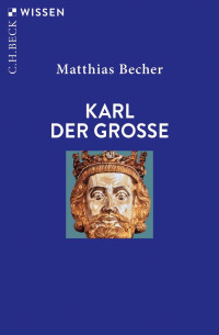 Becher, Matthias — Karl der Große