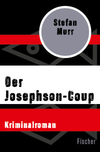Murr, Stefan — Der Josephson-Coup
