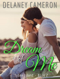 Delaney Cameron — Dream Of Me (Tybee Island 02)