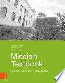 Eckhardt Fuchs, Kathrin Henne, Steffen Sammler — Mission Textbook: The History of the Georg Eckert Institute