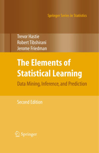 Trevor Hastie, Robert Tibshirani and Jerome Friedman — The Elements of Statistical Learning, 2nd Ed.