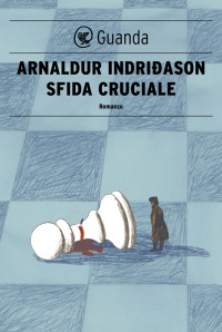 Arnaldur Indridason — Sfida cruciale