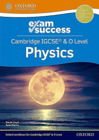 Harris, Anna; Lloyd, Sarah — Cambridge IGCSE (R) & O Level Physics: Exam Success
