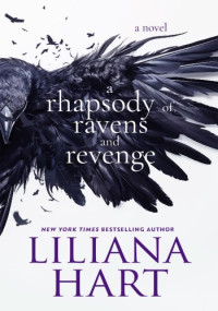 Liliana Hart — A Rhapsody of Ravens and Revenge