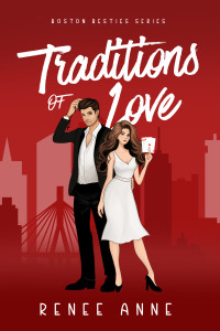 Renee Anne — Traditions of Love: Book One of Boston Besties