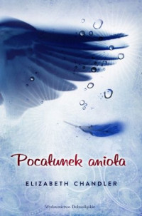 Elizabeth Chandler — Pocałunek anioła