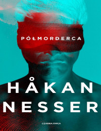 Håkan Nesser — Półmorderca