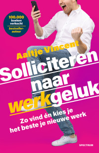 Aaltje Vincent — Solliciteren naar werkgeluk