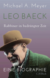 Michael A. Meyer; — Leo Baeck