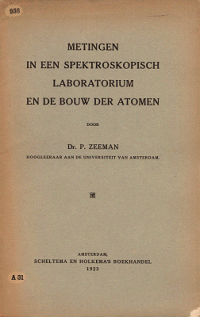 Pieter Zeeman — Metingen in een spektroskopisch laboratorium en de bouw der atomen