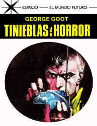 George Goot — Tinieblas de horror