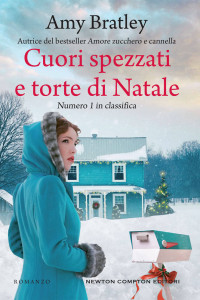 Amy Bratley [Bratley, Amy] — Cuori spezzati e torte di Natale (Italian Edition)