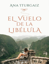 Ana Iturgaiz — EL VUELO DE LA LIBÉLULA