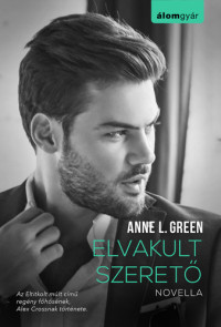 Anne L. Green — Elvakult szerető