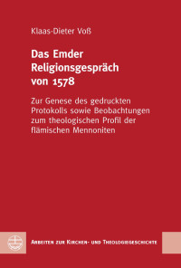 Klaas-Dieter Voß — Das Emder Religionsgespräch von 1578