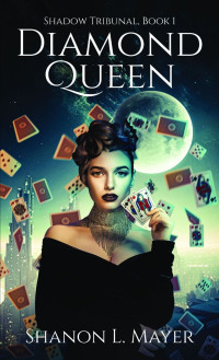 Shanon L. Mayer — Diamond Queen