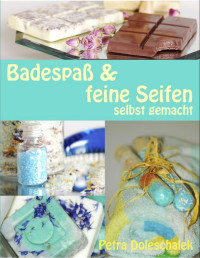 Doleschalek Petra — Badespaß & feine Seifen