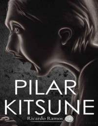 Ricardo Ramos Arenas — PILAR KITSUNE