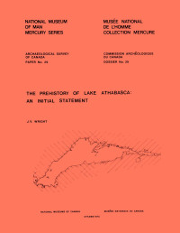 James Vallière Wright — Prehistory of Lake Athabasca: An Initial Statement