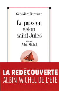 Geneviève Dormann — La passion selon saint Jules