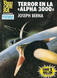 Joseph Berna — Terror en la «ALPHA-3000»