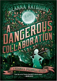 Deanna Raybourn [Raybourn, Deanna] — A Dangerous Collaboration