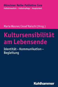 Maria Wasner & Josef Raischl — Kultursensibilität am Lebensende