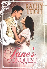 Kathy Leigh — Jane's Conquest (Wards of Lamercie #1)