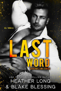 Heather Long & Blake Blessing — Last Word (Cardinal Sins Book 4)