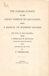 Eugene Obermiller — The sublime science of the great vehicle to salvation : being a manual of Buddhist Monism