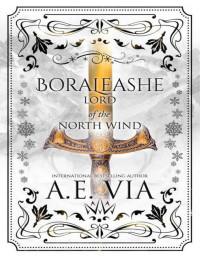 A.E. Via — Boraleashe: Lord of the North Wind: Titan and Ruler of the Arctic World
