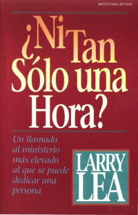 Larry Lea — Ni Tan Solo Una Hora