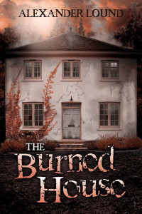 Lound, Alexander — The Burned House