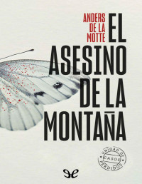 Anders de La Motte — EL ASESINO DE LA MONTAÑA