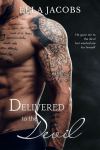 Ella Jacobs — Delivered to the Devil: Pitch-Black Dark Romance