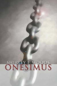 Shirley F. Woods; — Onesimus