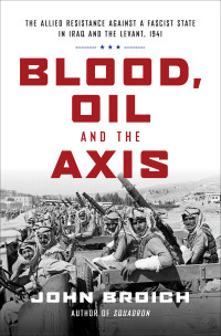 John Broich; — Blood, Oil and the Axis