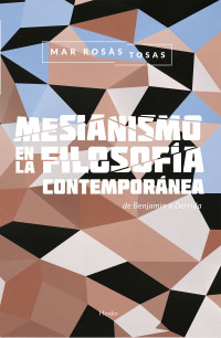 Mar Rosás — Mesianismo en la filosofía contemporánea