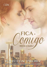 Kristen Proby — Fica Comigo