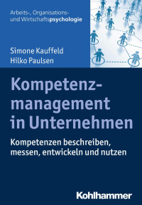 Simone Kauffeld & Hilko Frederik Klaas Paulsen — Kompetenzmanagement in Unternehmen