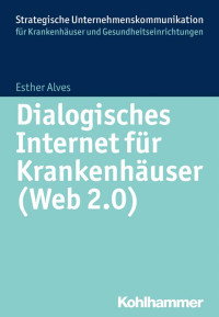 Esther Alves — Dialogisches Internet für Krankenhäuser (Web 2.0)