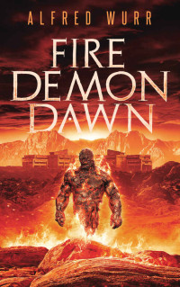 Alfred Wurr — Fire Demon Dawn