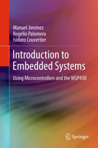 Manuel Jiménez & Rogelio Palomera & Isidoro Couvertier — Introduction to Embedded Systems