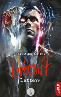 Gailus, Christian — Lovecraft Letters – III