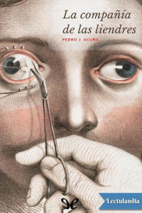 Pedro J. Acuña — La compañía de las liendres