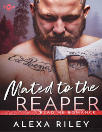 Alexa Riley — Mated to The Reaper (Saga Virgin Blood 5)